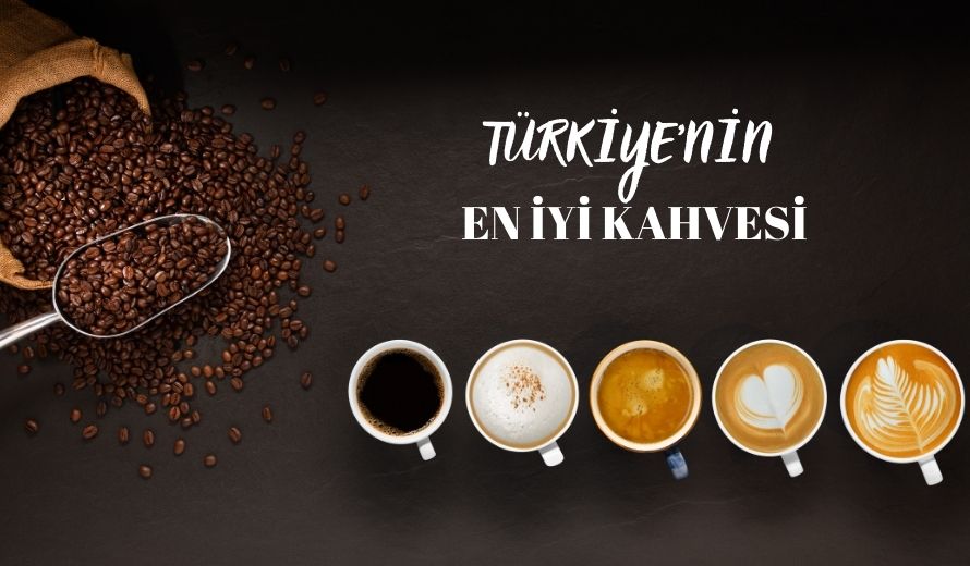 Türkiye'nin En İyi Kahvesi
